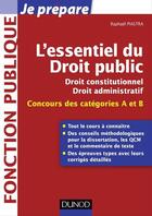 Couverture du livre « Je prépare ; l'essentiel du droit public ; concours des catégories A et B » de Raphael Piastra aux éditions Dunod