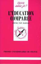 Couverture du livre « L'education comparee qsj 2786 » de Van Daele H aux éditions Que Sais-je ?