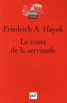 Couverture du livre « La route de la servitude (5e édition) » de Friedrich August Hayek aux éditions Puf