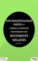 Couverture du livre « Psychogénéalogie t.4 » de Juliette Allais aux éditions Eyrolles