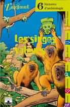 Couverture du livre « Archeologie - singes voleurs » de  aux éditions Fleurus