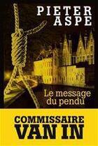 Couverture du livre « Le message du pendu » de Pieter Aspe aux éditions Albin Michel