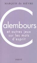 Couverture du livre « Calembours » de Marquis De Bievre aux éditions Payot