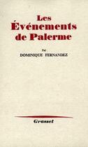 Couverture du livre « Les événements de Palerme » de Dominique Fernandez aux éditions Grasset