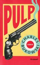 Couverture du livre « Pulp » de Charles Bukowski aux éditions Grasset