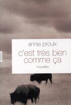 Couverture du livre « C'est tres bien comme ça » de Proulx-A aux éditions Grasset