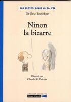 Couverture du livre « Ninon la bizarre » de Englebert-E aux éditions Grasset Et Fasquelle
