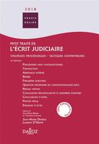 Couverture du livre « Petit traité de l'écrit judiciaire (édition 2018) » de Jean-Marie Denieul aux éditions Dalloz