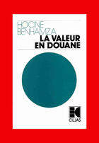 Couverture du livre « La valeur en douane » de Hocine Benhamza aux éditions Cujas