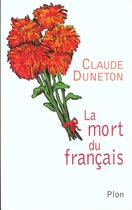 Couverture du livre « La Mort Du Francais » de Claude Duneton aux éditions Plon