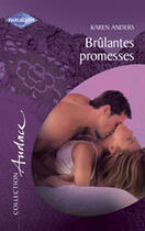 Couverture du livre « Brulantes Promesses » de Karen Anders aux éditions Harlequin