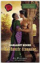 Couverture du livre « La fiancée écossaise » de Margaret Moore aux éditions Harlequin