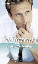 Couverture du livre « Séducteurs ; un soir de gala ; coup de foudre pour un play-boy ; la revanche du prince ; le médecin romantique ; une surprise pour un séducteur » de  aux éditions Harlequin