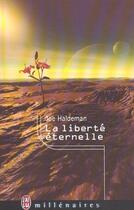 Couverture du livre « La liberté éternelle » de Joe Haldeman aux éditions J'ai Lu