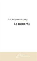 Couverture du livre « La passante » de Bourret-Bernard-C aux éditions Editions Le Manuscrit