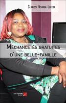 Couverture du livre « Méchancetés gratuites d'une belle famille » de Clarisse Nsimba-Lukeba aux éditions Editions Du Net