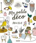 Couverture du livre « Ma petite déco » de Astrid De Lassee-Nivet aux éditions Mango