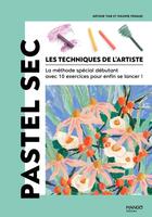 Couverture du livre « Les techniques de l'artiste : Pastel sec » de Maxime Penaud et Arthur Tiar aux éditions Mango