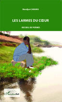 Couverture du livre « Les larmes du coeur » de Mandjan Camara aux éditions Editions L'harmattan