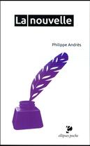 Couverture du livre « La nouvelle » de Philippe Andrès aux éditions Ellipses