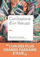 Couverture du livre « Confessions d'un yakuza » de Masatoshi Kumagai aux éditions La Manufacture Des Livres