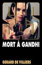 Couverture du livre « SAS Tome 81 : mort à Gandhi » de Gerard De Villiers aux éditions Editions Gérard De Villiers