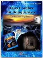 Couverture du livre « Dans l'ombre du bouquiniste » de Jean-Pierre Smagghe-Menez aux éditions Thriller Editions
