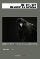 Couverture du livre « Hé ! bonjour, monsieur du Corbeau » de Jean Sarocchi aux éditions Ovadia