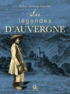Couverture du livre « Les légendes d'Auvergne » de Serge Camaille aux éditions Communication Presse Edition