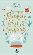 Couverture du livre « Rupture, tarot et confiture » de Holynski Celine aux éditions Charleston