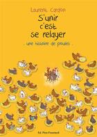 Couverture du livre « S'unir c'est se relayer : une histoire de poule » de Laurent Cardon aux éditions Pere Fouettard