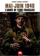 Couverture du livre « MAI-JUIN 1940 L'ARMEE DE TERRE FRANCAISE » de Olivier Bellec aux éditions Regi Arm