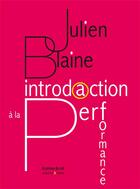 Couverture du livre « Introduction à la performance » de Julien Blaine aux éditions Les Presses Du Reel