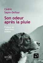 Couverture du livre « Son odeur après la pluie » de Cedric Sapin-Defour aux éditions Editions De La Loupe