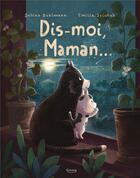 Couverture du livre « Dis-moi, maman... » de Emilia Dziubak et Sabine Bohlmann aux éditions Kimane