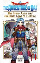 Couverture du livre « Dragon Quest : The adventure of Daï - The hero Avan & the dark lord of hellfire Tome 1 » de Riku Sanjo et Yusaku Shibata aux éditions Delcourt