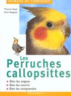 Couverture du livre « Les Perruches Calopsytes » de T Haupt et K Skogstad aux éditions Marabout