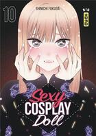 Couverture du livre « Sexy cosplay doll Tome 10 » de Shinichi Fukuda aux éditions Kana