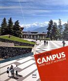 Couverture du livre « Grenoble ; un campus entre ville et montagne » de Gilles Peissel aux éditions Pu De Grenoble