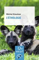 Couverture du livre « L'éthologie » de Michel Kreutzer aux éditions Que Sais-je ?