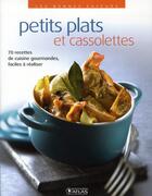 Couverture du livre « Petits plats cassolettes ; 70 recettes de cuisine gourmandes, faciles à réaliser » de  aux éditions Atlas