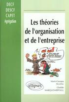 Couverture du livre « Les theories de l'organisation et de l'entreprise (decf, prepa capet, agreg) » de Filleau aux éditions Ellipses