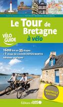 Couverture du livre « Le tour de Bretagne à vélo » de Nicolas Moreau-Delacquis aux éditions Ouest France