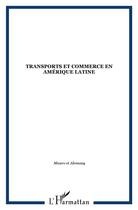 Couverture du livre « Transport et commerce en Amérique latine » de  aux éditions L'harmattan