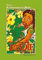 Couverture du livre « Les aventures de Madie, petite Martiniquaise t.1 ; l'anniversaire de Madie » de Fabienne Valerie Kristofic aux éditions Kristofic