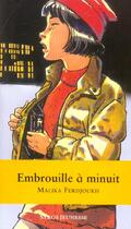 Couverture du livre « Embrouille A Minuit » de Ferdjoukh Malika aux éditions Syros