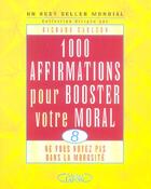 Couverture du livre « 1000 affirmations pour booster votre moral - vol08 » de Richard Carlson aux éditions Michel Lafon