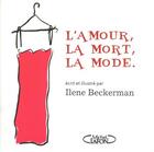 Couverture du livre « L'amour, la mort, la mode » de Ilene Beckerman aux éditions Michel Lafon