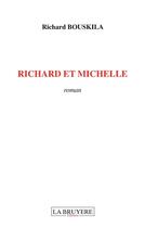 Couverture du livre « Richard et Michelle » de Richard Bouskila aux éditions La Bruyere