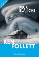 Couverture du livre « Peur blanche » de Ken Follett aux éditions Les Editions Retrouvees